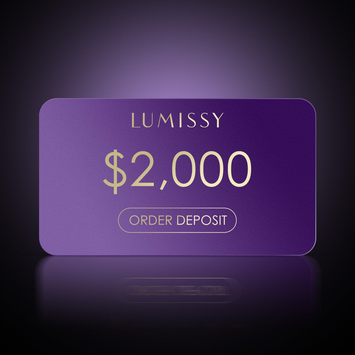 $2,000 Order Deposit
